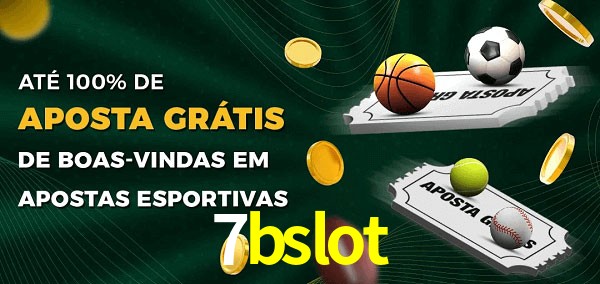 7bslot Ate 100% de Aposta Gratis